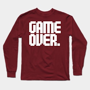 Game Over Long Sleeve T-Shirt